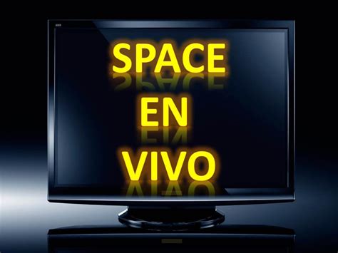 ver space en vivo|Canal Space